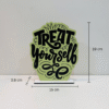 Treat Yourself Great Motivational Showpiece for Home Office Decorative Item