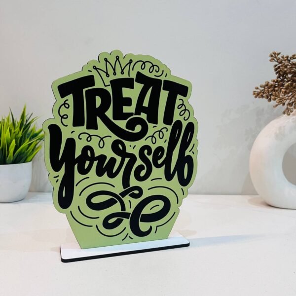 TD05-1 Treat Yourself Great Motivational Showpiece for Home Office Decorative Item