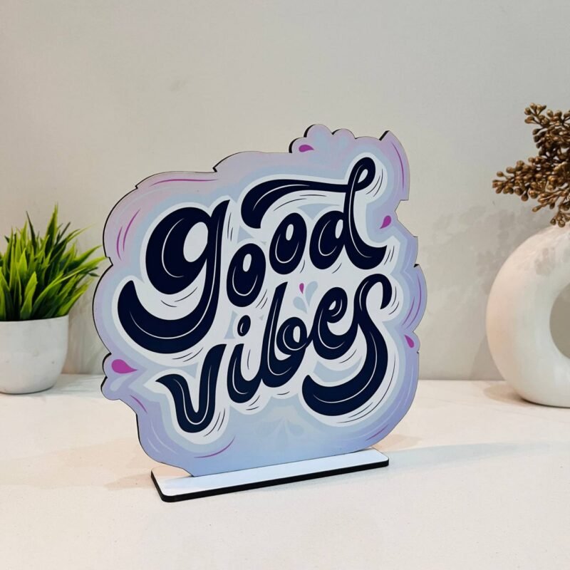 Good Vibes Table Decor  Showpiece for Home Office Decorative Item - Image 1