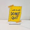 Don't Quit Motivational Showpiece for Home Office Decorative Item